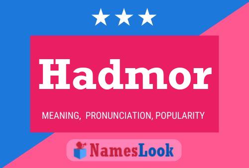 Hadmor Name Poster