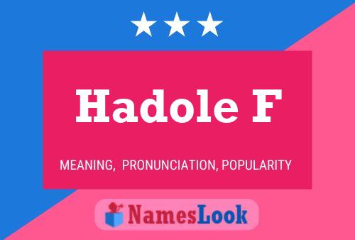 Hadole F Name Poster