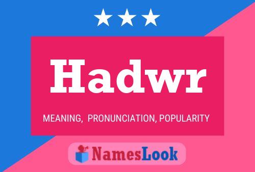 Hadwr Name Poster