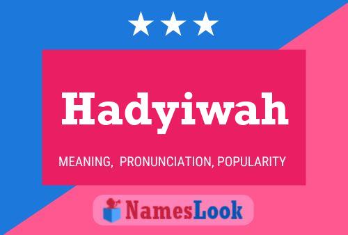 Hadyiwah Name Poster