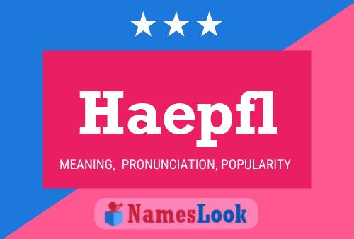 Haepfl Name Poster