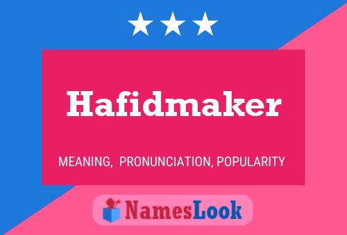 Hafidmaker Name Poster