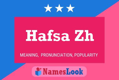 Hafsa Zh Name Poster