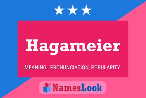 Hagameier Name Poster