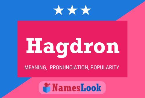 Hagdron Name Poster