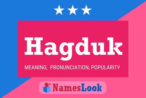 Hagduk Name Poster