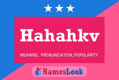 Hahahkv Name Poster