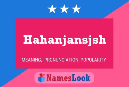 Hahanjansjsh Name Poster