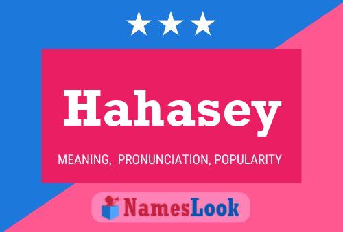 Hahasey Name Poster