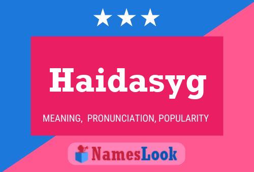 Haidasyg Name Poster