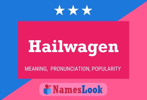 Hailwagen Name Poster