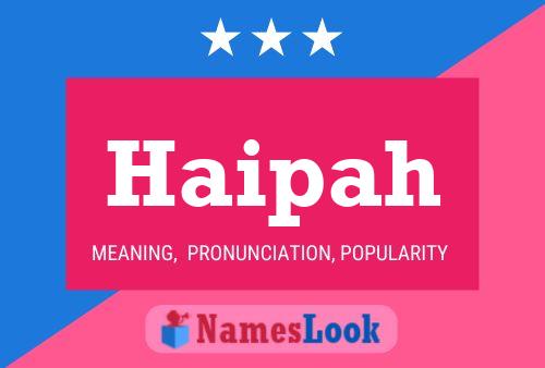 Haipah Name Poster