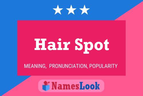 Hair Spot Name Poster