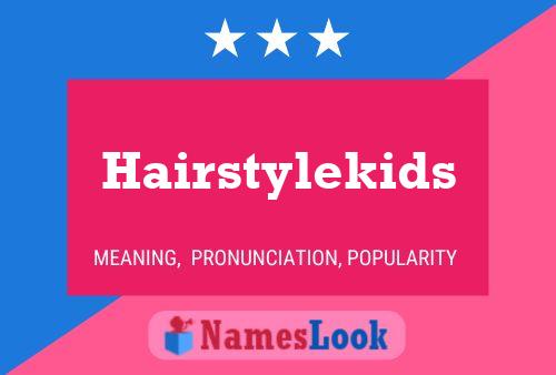 Hairstylekids Name Poster