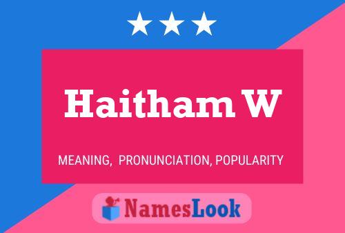 Haitham W Name Poster