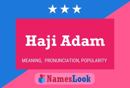 Haji Adam Name Poster