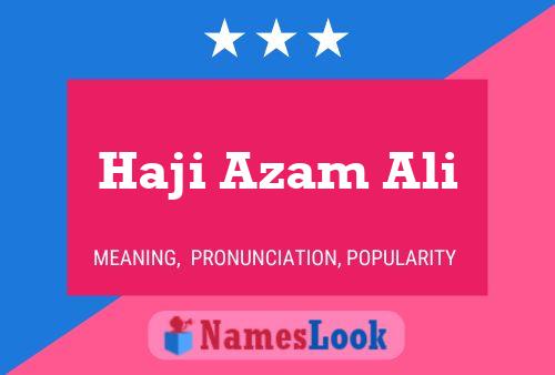 Haji Azam Ali Name Poster