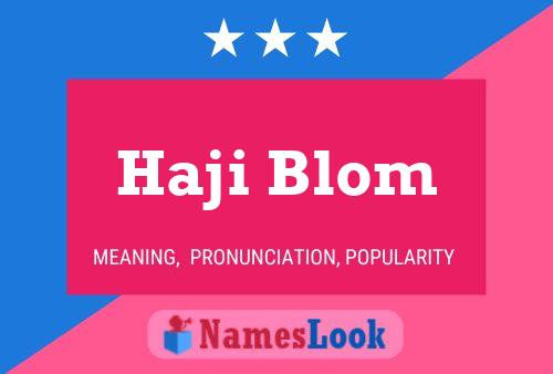 Haji Blom Name Poster