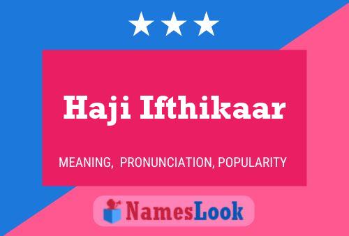 Haji Ifthikaar Name Poster