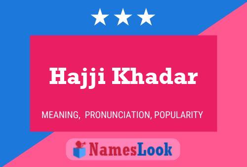 Hajji Khadar Name Poster