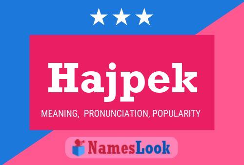 Hajpek Name Poster