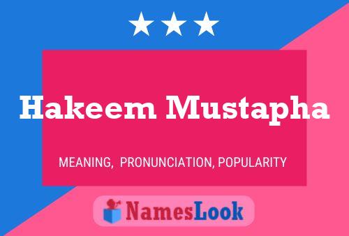 Hakeem Mustapha Name Poster