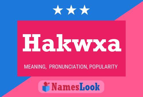 Hakwxa Name Poster