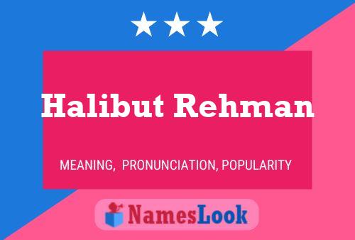 Halibut Rehman Name Poster