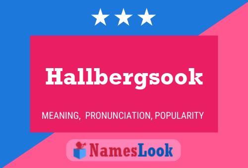 Hallbergsook Name Poster