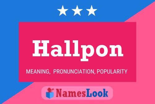 Hallpon Name Poster