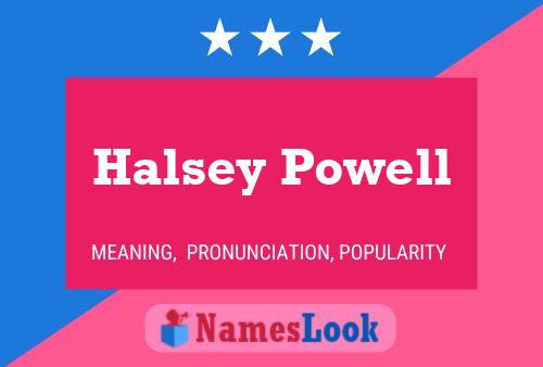 Halsey Powell Name Poster