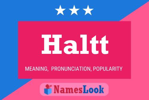 Haltt Name Poster