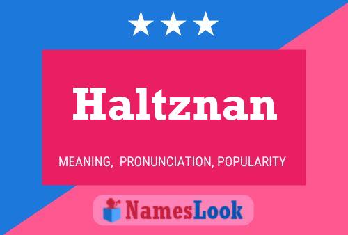 Haltznan Name Poster