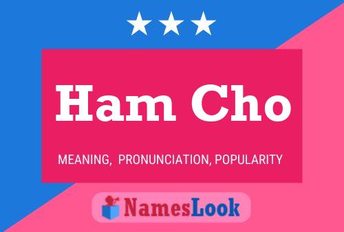 Ham Cho Name Poster