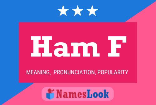 Ham F Name Poster