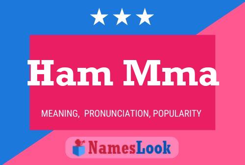 Ham Mma Name Poster