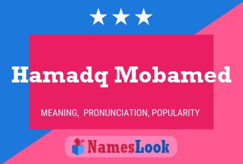 Hamadq Mobamed Name Poster