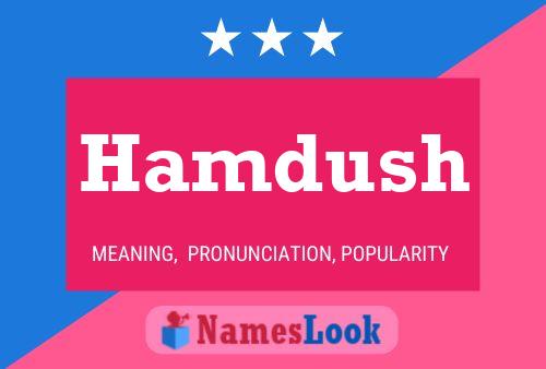 Hamdush Name Poster