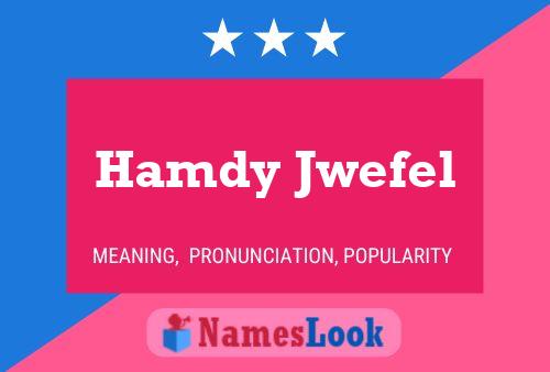 Hamdy Jwefel Name Poster