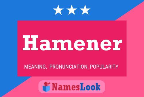 Hamener Name Poster