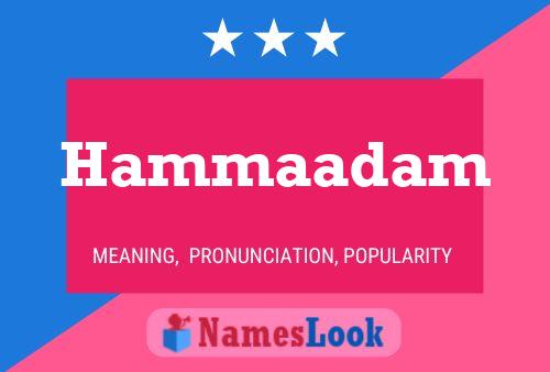 Hammaadam Name Poster