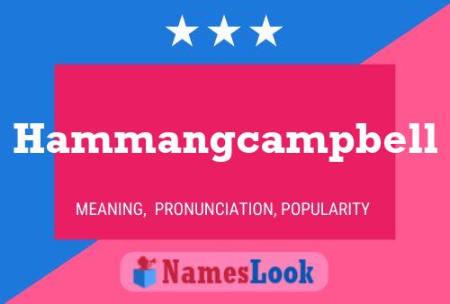 Hammangcampbell Name Poster