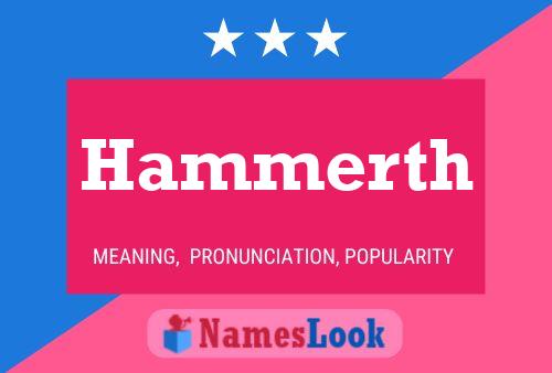 Hammerth Name Poster