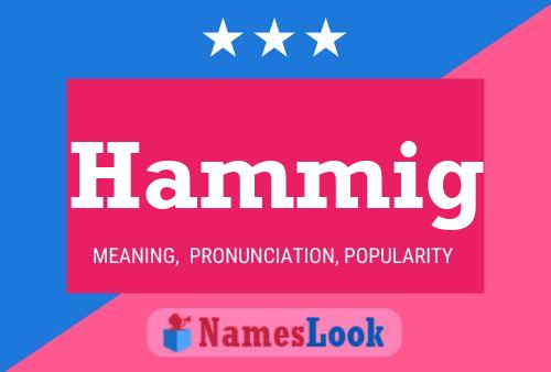 Hammig Name Poster