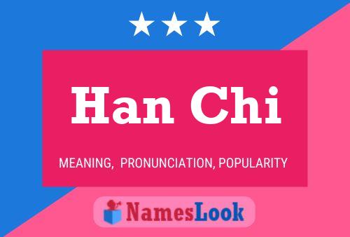 Han Chi Name Poster