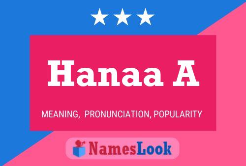 Hanaa A Name Poster