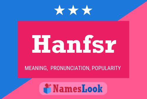 Hanfsr Name Poster