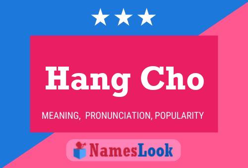 Hang Cho Name Poster