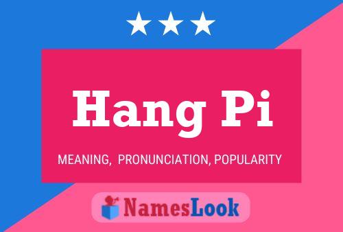 Hang Pi Name Poster