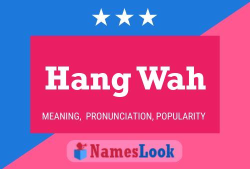 Hang Wah Name Poster